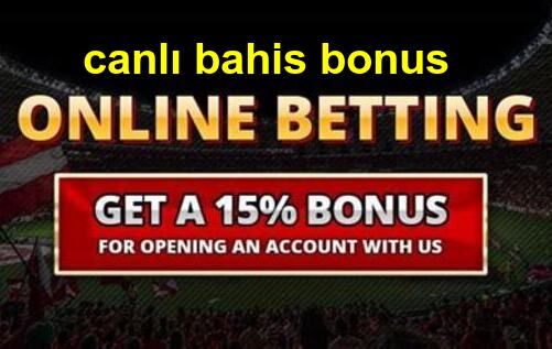 canlı bahis bonus kazan